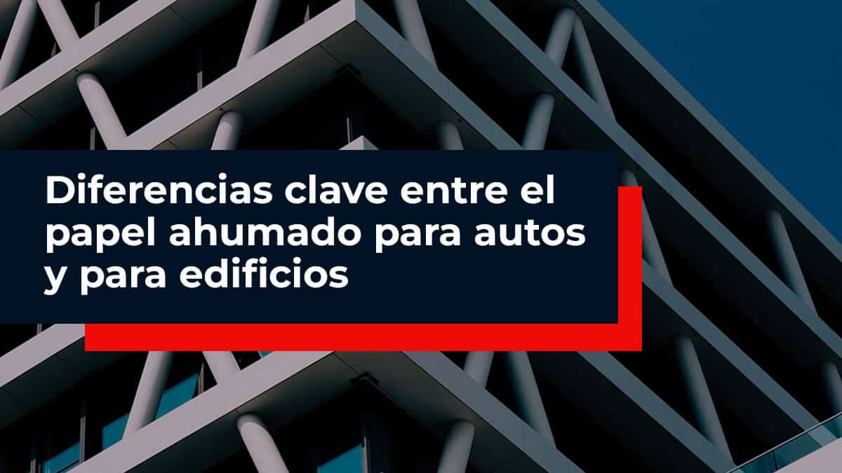 Diferencias entre el papel ahumado para autos y edificios